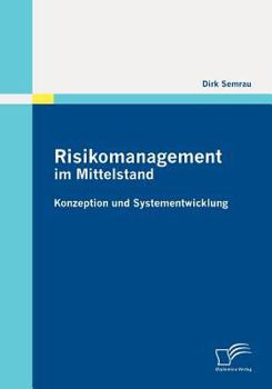 Paperback Risikomanagement im Mittelstand: Konzeption und Systementwicklung [German] Book