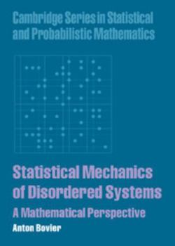 Hardcover Statistical Mechanics of Disordered Systems: A Mathematical Perspective Book