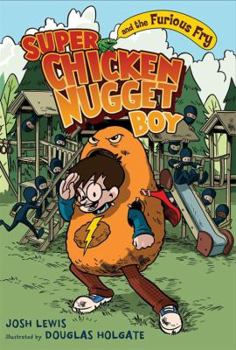 Hardcover Super Chicken Nugget Boy and the Furious Fry Book
