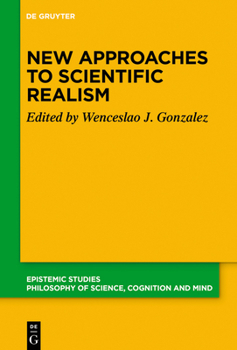 Hardcover New Approaches to Scientific Realism Book