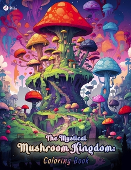 Paperback The Mystical Mushroom Kingdom: Coloring book