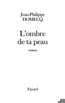 Paperback L'Ombre de ta peau [French] Book