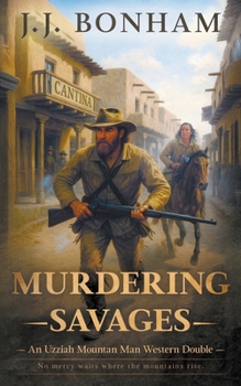 Paperback Murdering Savages: A Western Double Book