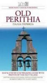 Paperback Old Perithia: Map & Step by Step Walking Guide Book
