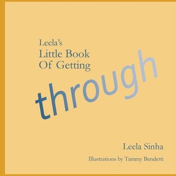 Paperback Leela's Little Book of Getting Through Book