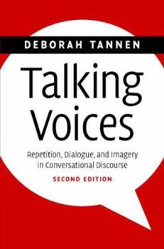 Hardcover Talking Voices: Repetition, Dialogue, and Imagery in Conversational Discourse Book