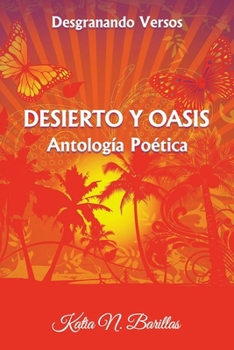 Paperback Desierto Y Oasis: Desgranando Versos [Spanish] Book