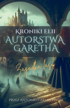 Kroniki Elii autorstwa Garetha (Polish Edition)