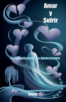 Amar y Sufrir (Desarrollo Personal) (Spanish Edition)