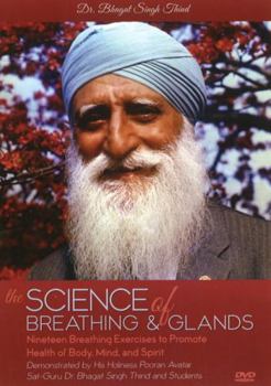 Science of Breathing & Glands DVD: Nineteen Breathing Exercises to Promote Health of Body, Mind & Spirit