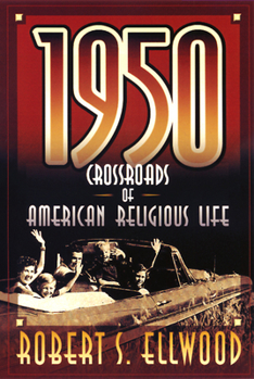 Paperback 1950: Crossroads of American Religious Life Book