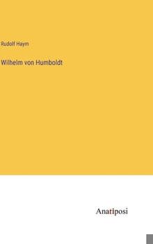 Hardcover Wilhelm von Humboldt [German] Book