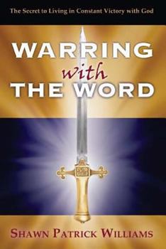 Paperback Warring With The Word: The Secret to Living in Victory! Book