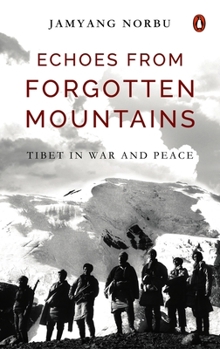 Hardcover Echoes from Forgotten Mountains: Tibet in War and Peace Book