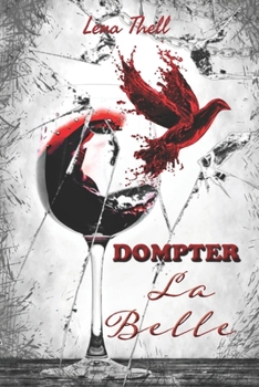 Paperback Dompter la Belle: Apprivoiser la Bête tome 2 [French] Book