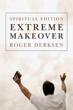 Paperback Extreme Makeover: Spiritual Edition Book