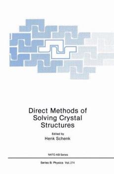 Direct Methods of Solving Crystal Structures (NATO Science Series: B:)