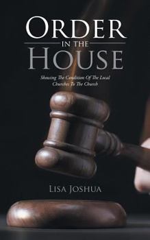 Paperback Order in the House: Showing the Condition of the Local Churches to the Church Book