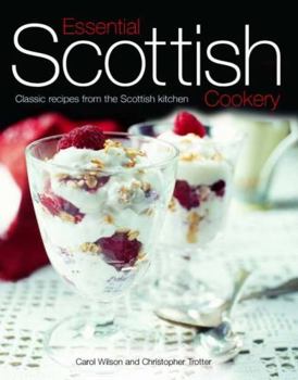 Hardcover Essential Scottish Cookery: Classic Recipes from the Scottish Kitchen Book