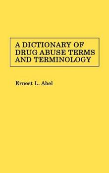 Hardcover A Dictionary of Drug Abuse Terms and Terminology Book