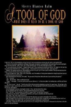 Paperback A Tool of God: What Does It Mean To Be A Tool of God Book