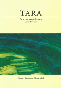 Hardcover Tara: An Archaeological Survey: An Archaeological Survey - Discovery Programme Monographs 2 Book