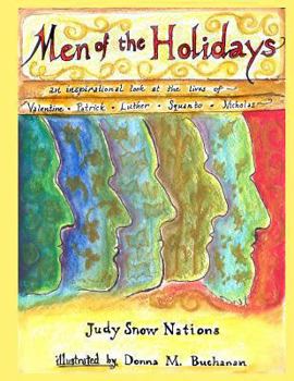 Men of the Holidays: An Inspirational Look at the Lives of St. Valentine, St. Patrick, Martin Luther, Squanto, and St. Nicholas