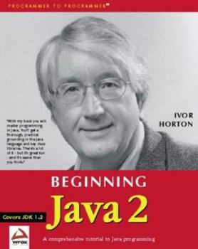 Beginning Java 2: SDK 1.4 Edition (Programmer to Programmer) - Book  of the Wrox Beginning Guides