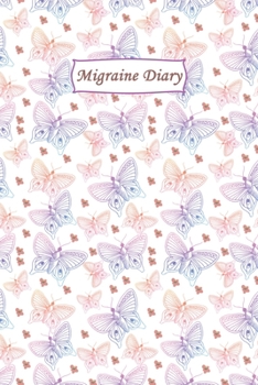 Paperback Migraine Diary: Headache Logbook. Professional Journal To Track Migraine and Headache Triggers, Attacks And Symptoms Book