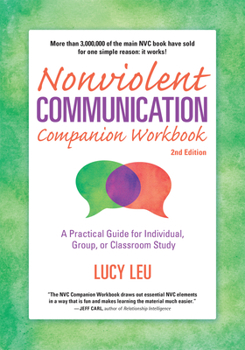Paperback Nonviolent Communication Companion Workbook, 2nd Edition: A Practical Guide for Individual, Group, or Classroom Study Book