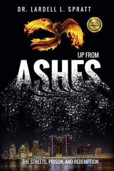 Paperback Up From Ashes: The Streets, Prison, and Redemption Book