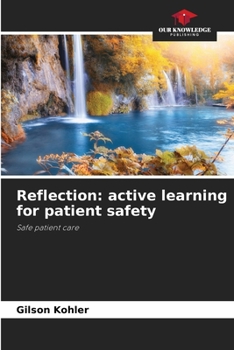 Paperback Reflection: active learning for patient safety Book