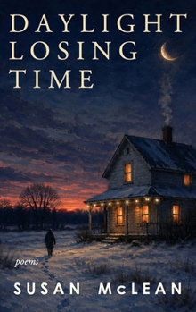 Hardcover Daylight Losing Time: Poems Book