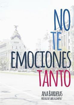 Paperback No te emociones tanto [Spanish] Book