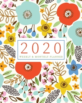 Paperback 2020 Planner Weekly & Monthly Planner: Wild Flowers Jan 1, 2020 - Dec 31, 2020 - Large Writing Calendar - A Year at A Glance - Inspirational Quotes - Book