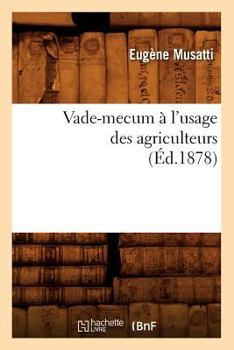 Paperback Vade-Mecum À l'Usage Des Agriculteurs (Éd.1878) [French] Book
