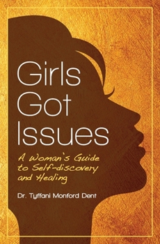 Paperback Girls Got Issues: A Woman's Guide to Self-discovery and Healing Book