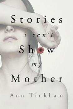 Paperback Stories I Can't Show My Mother Book