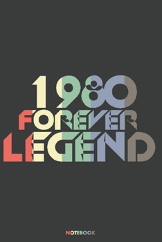 1980 Forever Legend Notebook: Journal blank lined | 120 pages in 6x9" inches | Perfect for all persons which are born in 1980