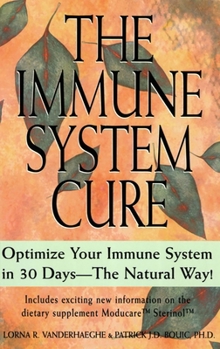Paperback The Immune System Cure: Optimize Your Immune System in 30 Days-The Natural Way! Book