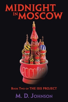 Paperback Midnight in Moscow: Book Two of the Isis Project Book