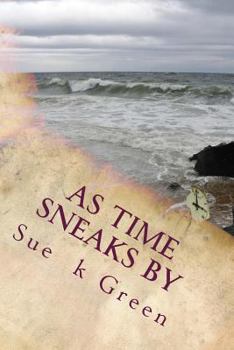 Paperback As Time Sneaks By: A Poetic Anthology Book