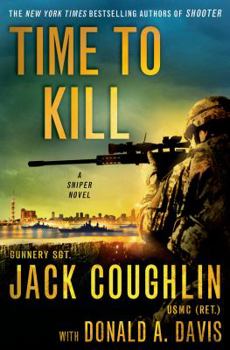 Time to Kill - Book #6 of the Kyle Swanson Sniper