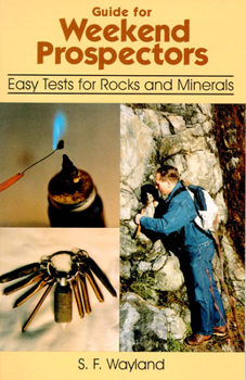 Paperback Guide for Weekend Prospectors: Easy Tests for Rocks and Minerals Book