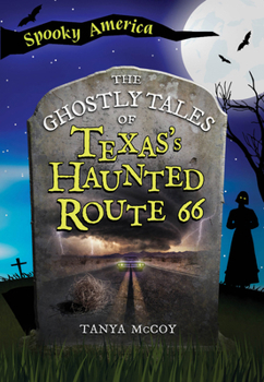 Paperback The Ghostly Tales of Texas's Haunted Route 66 Book