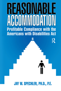 Hardcover Reasonable Accommodation: Profitable Compliance with the Americans with Disabilities ACT Book