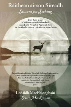 Paperback Ràithean airson Sireadh / Seasons for Seeking: Dàin Rumi airson a' Mhìosachain Ghàidhealaich an Albainn Nuaidh / Poems of Rumi for the Gaelic Cultural [Gaelic] Book