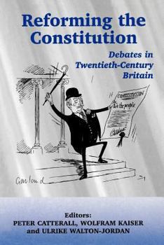 Paperback Reforming the Constitution: Debates in Twentieth-Century Britain Book