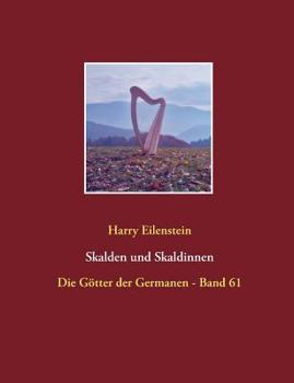 Paperback Skalden und Skaldinnen: Die Götter der Germanen - Band 61 [German] Book
