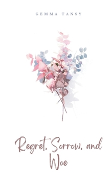 Paperback Regret, Sorrow, and Woe Book